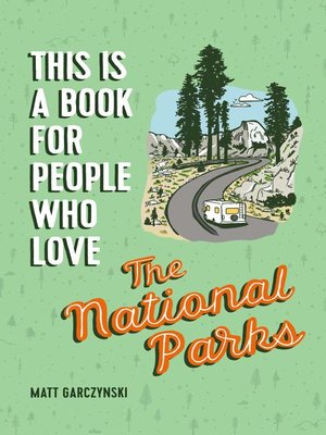 cover image of This Is a Book for People Who Love the National Parks
